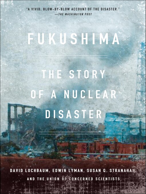 Title details for Fukushima by David Lochbaum - Available
